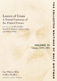 Leaves of Grass, a Textual Variorum of the Printed Poems: Volume III: Poems: 1870-1891