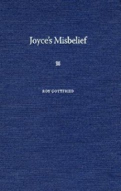 Joyce's Misbelief - Gottfried, Roy K