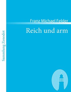 Reich und arm - Felder, Franz Michael
