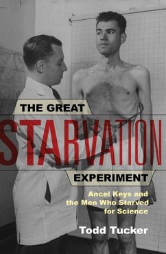 The Great Starvation Experiment - Tucker, Todd
