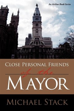 Close Personal Friends of the Mayor - Stack, Michael