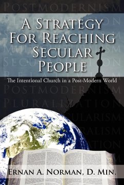 A Strategy For Reaching Secular People - Norman D. Min., Ernan A.