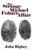 The Strange Michael Folmer Affair The Strange Michael Folmer Affair