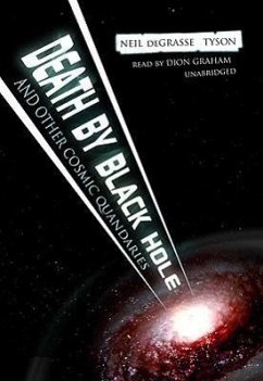 Death by Black Hole: And Other Cosmic Quandaries - Tyson, Neil Degrasse