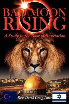Bad Moon Rising: A Study in the Book of Revelation