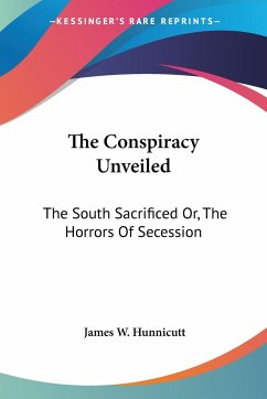 The Conspiracy Unveiled - Hunnicutt, James W.
