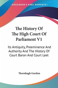 The History Of The High Court Of Parliament V1