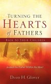 Turning the Hearts of Fathers Back to Their Children