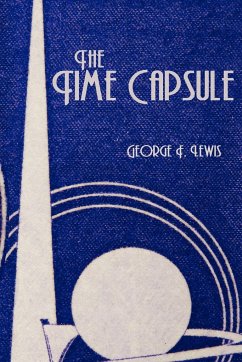 The Time Capsule - Lewis, George F.
