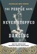 The People Have Never Stopped Dancing - Bild 1