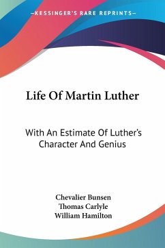 Life Of Martin Luther - Bunsen, Chevalier; Carlyle, Thomas