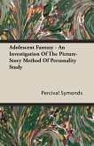 Adolescent Fantasy - An Investigation Of The Picture-Story Method Of Personality Study