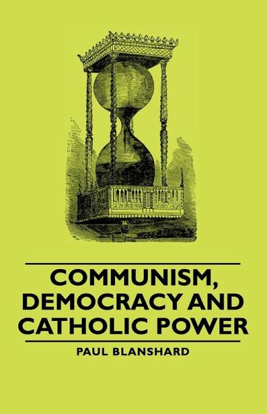 Communism, Democracy and Catholic Power Communism, Democracy and Catholic Power
