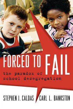 Forced to Fail - Caldas, Stephen J; Bankston, Carl L Forced to Fail - Caldas, Stephen J; Bankston, Carl L