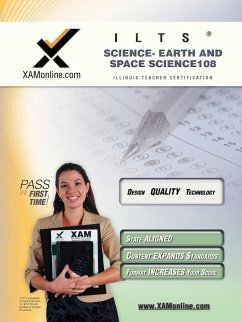 Ilts Science- Earth and Space Science 108 Teacher Certification Test Prep Study Guide - Wynne, Sharon A.