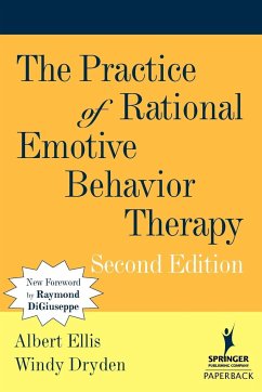 The Practice of Rational Emotive Behavior Therapy - Ellis, Albert; Dryden, Windy