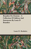 Brandeis On Zionism - A Collection Of Address And Statements By Louis D Brandeis