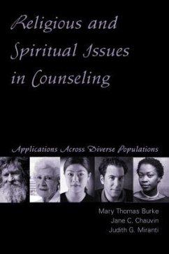Religious and Spiritual Issues in Counseling - Burke, Mary Thomas; Chauvin, Jane Carvile; Miranti, Judith G