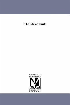 The Life of Trust - Mller, George; Muller, George