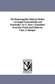 The Homoeopathic Materia Medica: Arranged Systematically and Practically / by A. Teste; Translated From the French and Edited by Chas. J. Hempel.