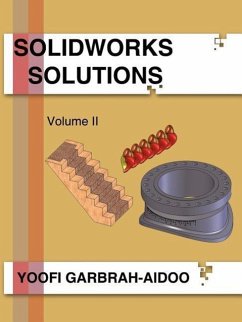 Solidworks Solutions Volume II - Garbrah-Aidoo, Yoofi