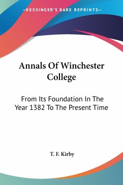 Annals Of Winchester College - Kirby, T. F.