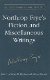 Northrop Frye's Fiction and Miscellaneous Writings