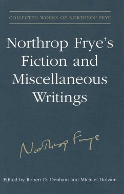 Northrop Frye's Fiction and Miscellaneous Writings - Frye, Northrop