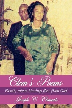 Clem's Poems: Family whom blessings flow from God - Clements, Joseph C.