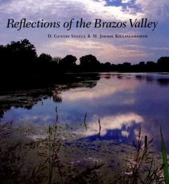 Reflections of the Brazos Valley - Steele, D. Gentry; Killingsworth, M. Jimmie