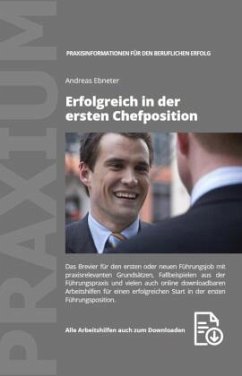 Erfolgreich in der ersten Chefposition - Ebneter, Andreas