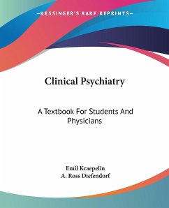 Clinical Psychiatry - Kraepelin, Emil