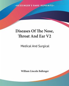 Diseases Of The Nose, Throat And Ear V2 - Ballenger, William Lincoln