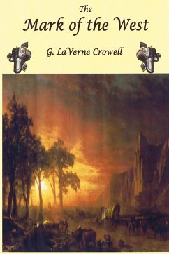 The Mark of the West - Crowell, G. Laverne