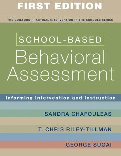 School-Based Behavioral Assessment - Chafouleas, Sandra; Riley-Tillman, T. Chris; Sugai, George