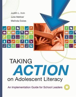 Taking Action on Adolescent Literacy: An Implementation Guide for School Leaders - Irvin, Judith L.; Meltzer, Julie