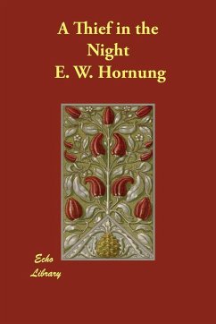 A Thief in the Night - Hornung, E. W.