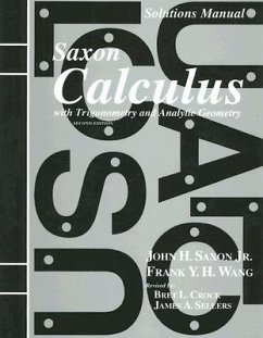 Solutions Manual for Saxon Calculus with Trigonometry and Analytic Geometry - Saxon, John H.; Wang, Frank Y.
