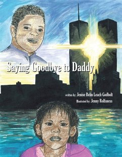 Saying Goodbye to Daddy - Godbolt, Jenise Belin Leach