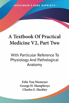 A Textbook Of Practical Medicine V2, Part Two - Niemeyer, Felix Von
