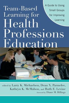 Team-Based Learning for Health Professions Education