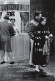 Looking Past the Screen: Case Studies in American Film History and Method