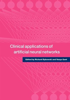 Clinical Applications of Artificial Neural Networks - Dybowski, Richard / Gant, Vanya (eds.)
