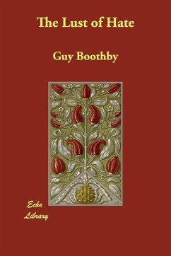 The Lust of Hate - Boothby, Guy