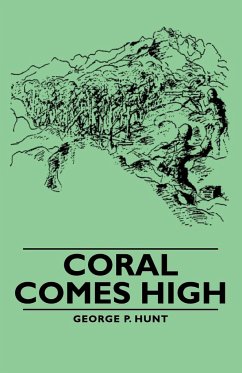 Coral Comes High - Hunt, George P.