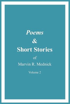 Poems and Short Stories of Marvin R. Mednick - Mednick, Marvin R.