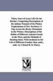 Thirty Years of Army Life On the Border. Comprising Descriptions of the indians Nomads of the Plains; Explorations of New Territory; A Trip Across the