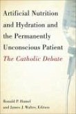 Artificial Nutrition and Hydration and the Permanently Unconscious Patient