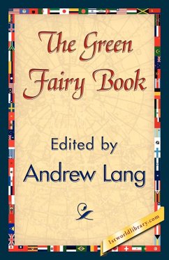 The Green Fairy Book - Lang, Andrew; Andrew Lang