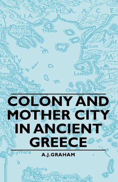 Colony and Mother City in Ancient Greece - Graham, A. J.